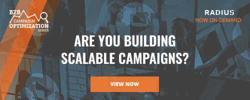 COS18 - Are You Building Scalable Campaigns? - View Now - Radius On-Demand